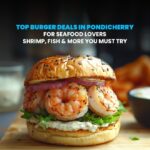Top Burger Deals in Pondicherry Shrimp
